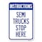 Signmission Truck Sign Instructions Semi Trucks Stop Here Heavy-Gauge Alum. Sign, 12" x 18", A-1218-22788 A-1218-22788 - alternate 1